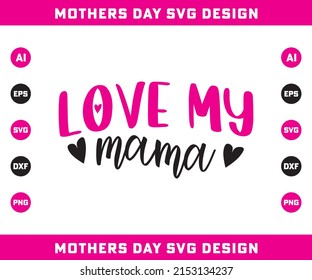 Mothers Day SVG Design, CUT-FILE  Design