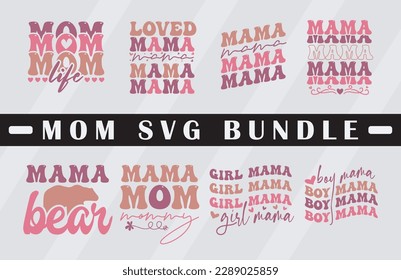 Mothers Day Svg Mom Svg Bundle Mama Vector Design