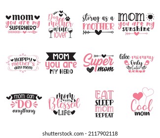 Mother's Day SVG Quotes Bundle. Mom lettering vector, sticker set