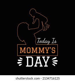 Mother's Day T Shirt Design And Vector Illustration. 