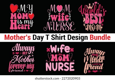 Mothers Day T Shirt Design Bundle,
Happy Mothers Day