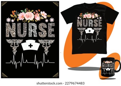 Mothers Day t shirt design with flowers and Nurse t shirt design or Mommy Funny shirt design and template