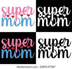 Mother's day T shirt Design, Mother's day Design,
Mother's day SVG Design, Mother's day, vector
