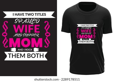 MOTHERS DAY T SHIRT DESIGN