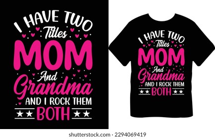 Mothers day T Shirt Design,Mothers day t shirt vector,gifts for mother,best selling funny t shirt design,typography creative custom,printable,