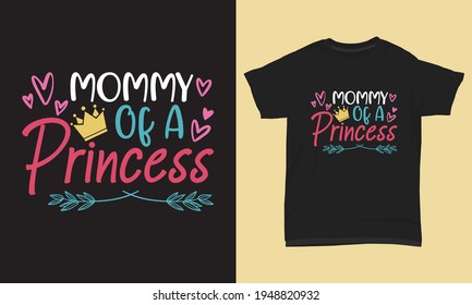 Mother's day t shirt Mom of a princess