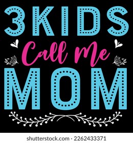  mother's day  t shirt or  Mom typography t shirt
