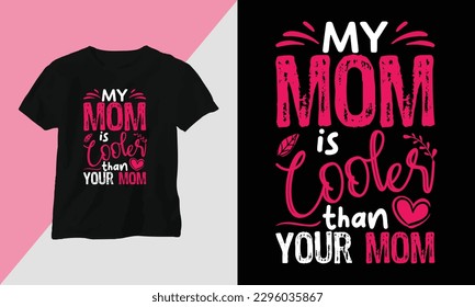 Mother's Day T-shirt and apparel design print typography