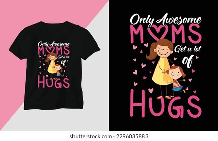 Mother's Day T-shirt and apparel design print typography