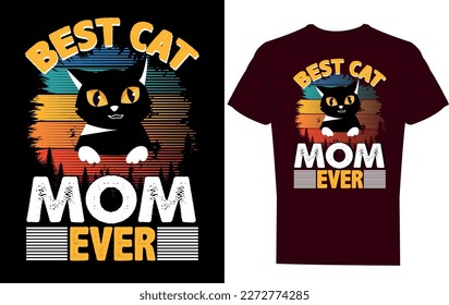 Mothers Day T-shirt Design : Best Cat Mom Ever.