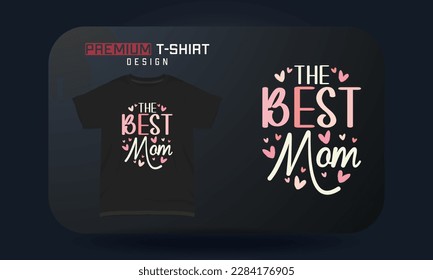 Mother's Day T-shirt Design The Best Mom