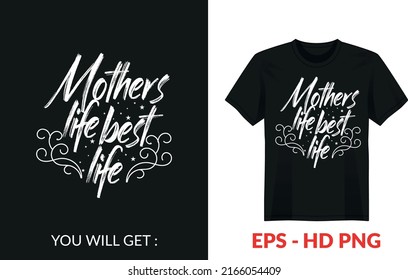 Mother's Day T-Shirt Design. With EPS, PNG, JPG