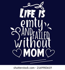 mother's day t-shirt design. with EPS,PNG,JPG