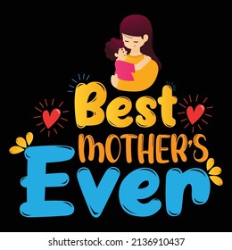 Mother's Day T-Shirt Design For Happy Mother's Day