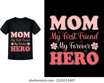 Mother's day t-shirt design, mother's day t-shirt, happy mother's day t shirt, Mom t shirt, Mother t shirt design. Typography mother's day t shirt design. Mom t-shirt design