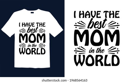 Mother's Day T-shirt Design for mug , poster, t-shirt,  label or logo.