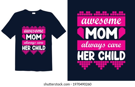 Mother's Day T-shirt Design for mug, poster, t-shirt, label, or wall art.

