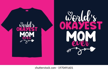 Mother's Day T-shirt Design for mug, poster, t-shirt, label, or wall art.