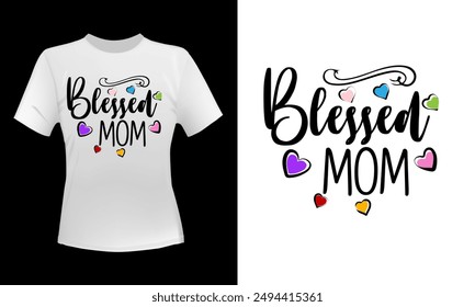 Mother's Day  T-shirt Design  For Print, Poster, Card, Mugs, Bags, Invitation, And Party.