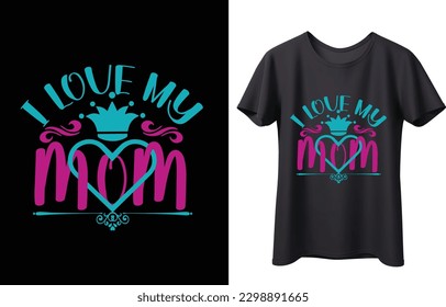 Mother's Day T-Shirt Design. This is best t-shirt. Most people like this design.