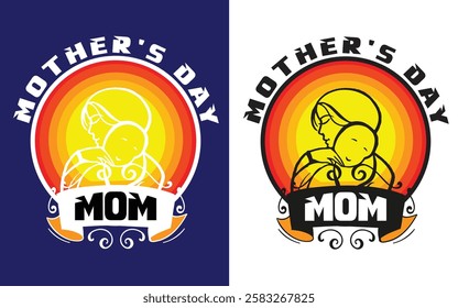 "MOTHER'S DAY" tshirt design.Mother love always best in the world.
