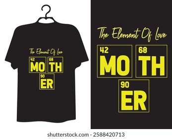 Mothers day t-shirt With The Element Of Love.  Happy Mother’s Day typography, hand-drawn, and lettering vector t-shirt design.