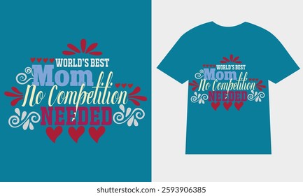 Mothers day t-shirt. typography creative custom Women's Day t shirt design.t shirt design template