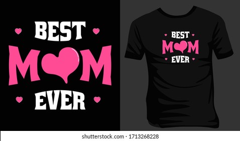 MOTHERS DAY T-SHIRT-BEST MOM EVER TYPOGRAPHY-MOM TEE