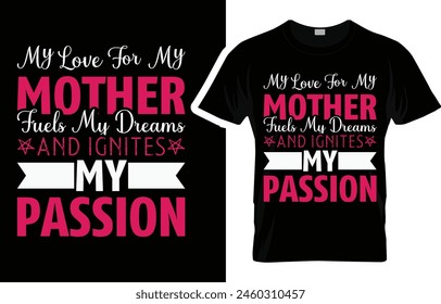 Mother's Day T-shirt,Mothers Day T-Shirt Design,mama T Shirt Design,Mother's Day2024,mama,svg design,funny shirt,mothers day,mom t shirt,funny mom shirts,mommy,woman,typography,life, holiday,happy 
