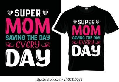 Mother's Day T-shirt,Mothers Day T-Shirt Design,mama T Shirt Design,Mother's Day2024,mama,svg design,funny shirt,mothers day,mom t shirt,funny mom shirts,mommy,woman,typography,life, holiday,happy 
