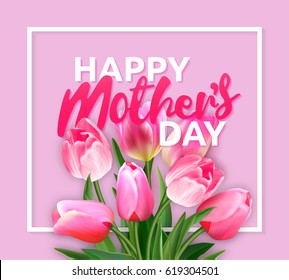 Mother's Day Typographical Background With Spring Flowers. Vector greeting card template with pink tulips and lettering Happy Mothers day