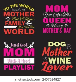 MOTHER'S DAY TYPOGRAPHY BUNDLE T-SHIRT DESIGN. ISOLATED ON BLACK BACKGROUND.