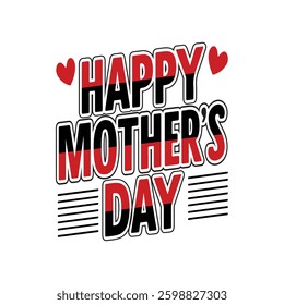 Mother's Day' Typography Design with Red and Black Text, Heart Accents, and Decorative Lines on a White Background