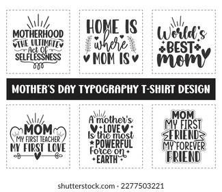Mother's day typography svg t-shirt design bundle. Home is where mom is typography t-shirt design. Mother's day best t-shirt design ideas, Typography design for mug, t-shirt, poster and hoodie