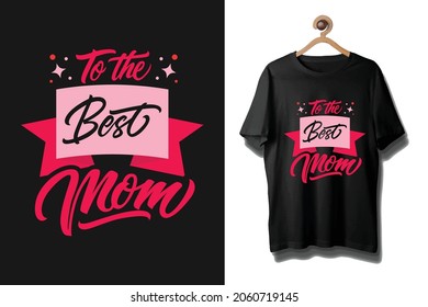 Mother's day typography t shirt design with vector graphics, Mother t shirt, Mommy t shirt