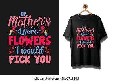 Mother's day typography t shirt design with vector graphics, Mother t shirt, Mommy t shirt