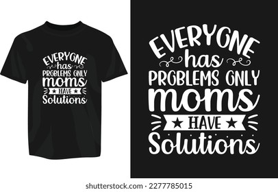 Mothers day typography t-shirt design template, mom day t-shirt design typography, motivational t-shirt design, mug, sticker etc