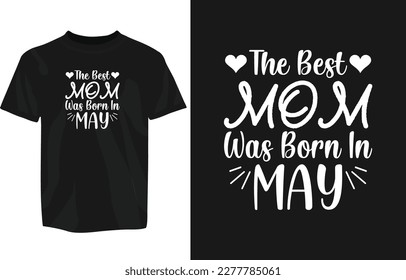 Mothers day typography t-shirt design template, mom day t-shirt design typography, motivational t-shirt design, mug, sticker etc