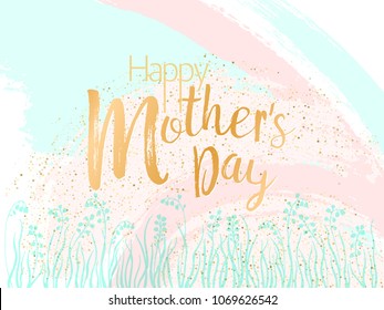 Mother's Day vector card. Blue and pink paint brush strokes background, gold glitter confetti shining. Moms holiday trendy greeting card with lily of the valley flowers, Happy Mother's Day text.