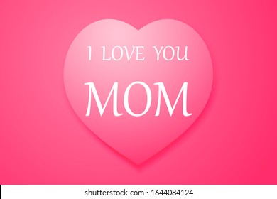 Mother's day vector greeting card. Romantic background with beautiful hearts. I love you mom. Printing in white color.Vector illustration. Cute female design for flyer, postcard, invitation, banner, s