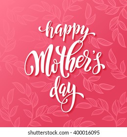 Mothers Day vector greeting card. Pink red floral pattern background. Hand drawn lettering title.