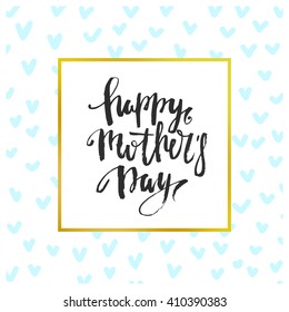 Mothers Day vector greeting card calligraphy lettering template. Modern lettering, hand drawn letters. Happy mothers day script lettering. Trendy card design. Hipster style.