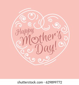 Mother's Day vector greeting card. Happy Mother's Day holiday calligraphy with curly elements inside a heart on pink background. Elegant linear design for holiday emblem, banner, poster, gift print.