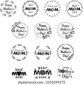 Mothers Day Vector Illustration Set. Elegant Floral Wreaths And Heartfelt Quotes. Black And White Designs For Greeting Cards, Gifts, And Celebration Banners.