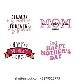 Mothers Day Vector Set, mother day quotes labels. Holiday designs for t shirts, stickers bundle. Mom emblems