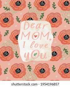 Mothers Day. Vector watercolor illustrations of  flowers, frame, pattern and text. Drawing for postcard, poster or background