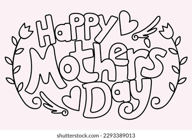 Mothers Day Vectors, Coloring Pages, Gift Ideas, Mothering Sunday, Mom Day card, Gift card, Happy 1st Mother's Day, Happy Mothers Day greeting card Designs with flowers, hearts.