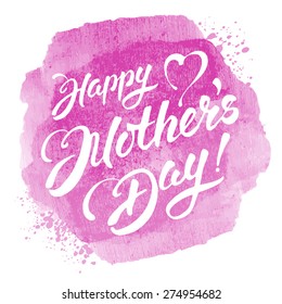 Mothers day vintage lettering design on pink watercolor background. Vector, isolated on white.