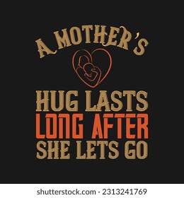 A Mothers Hug Lasts