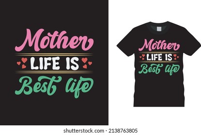 Mothers Life Is Best Life T shirt Design